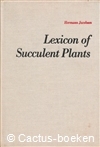 Jacobsen, H. - Lexicon of Succulent Plants (1e druk 1974) 