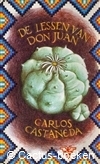 Castaneda, C.- De Lessen van Don Juan(1968,Bezige Bij)-Groot 